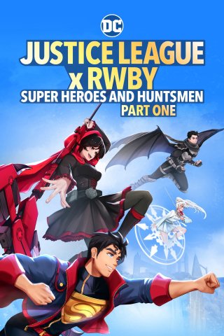 Justice League x RWBY: Super Heroes & Huntsmen, Part One (Justice League x RWBY: Super Heroes & Huntsmen, Part One 2023)
