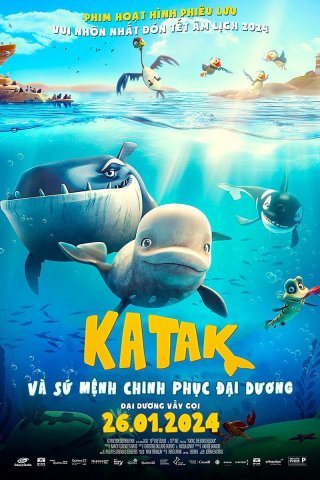 Katak và Sứ Mệnh Chinh Phục Đại Dương (Katak: The Brave Beluga 2023)