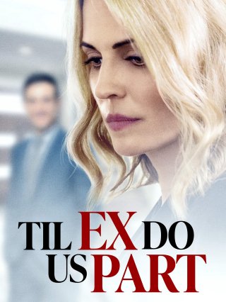 Kẻ Đòi Mạng (Til Ex Do Us Part 2018)