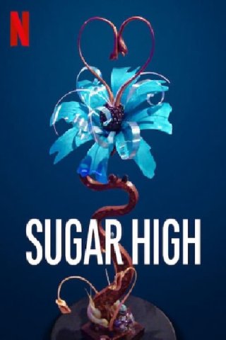 Kẹo ngọt cấp tốc (Sugar High 2020)