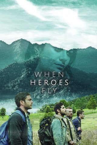Khi anh hùng cất cánh (When Heroes Fly 2018)