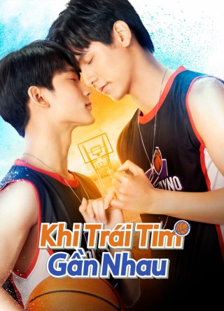 Khi Trái Tim Gần Nhau (Don't Say No The Series 2023)