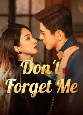 Không Bao Giờ Quên (Don't Forget Me 2024)
