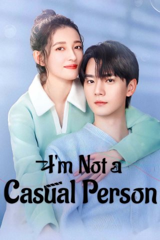 Không Phải Dạng Vừa Đâu (I’m Not a Casual Person 2025)