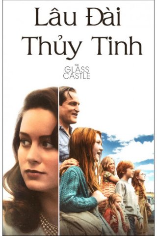 Lâu Đài Thủy Tinh (The Glass Castle 2017)