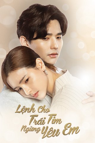 Lệnh Cho Trái Tim Ngừng Yêu Em (Irresistible 2021)