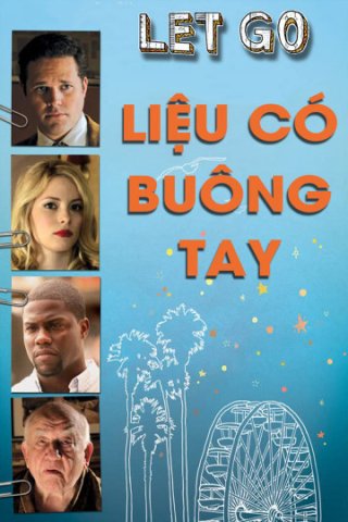 Liệu Có Buông Tay (Let Go 2011)