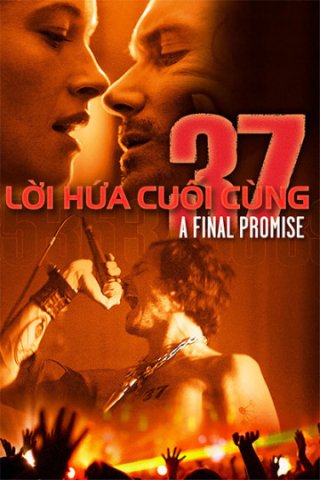 Lời Hứa Cuối Cùng (37: A Final Promise 2015)