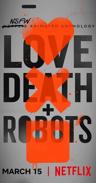Love, Death & Robots (Phần 1) (Love, Death & Robots (Season 1) 2019)