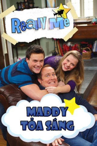Maddy Tỏa Sáng (Really Me 2011)