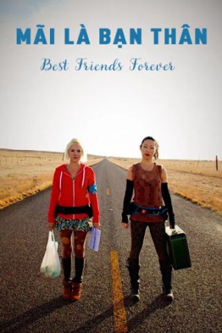 Mãi Là Bạn Thân (Best Friends Forever 2013)