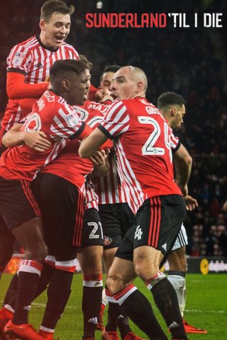 Mãi Mãi Đội Sunderland (Phần 3) (Sunderland 'Til I Die 2018)