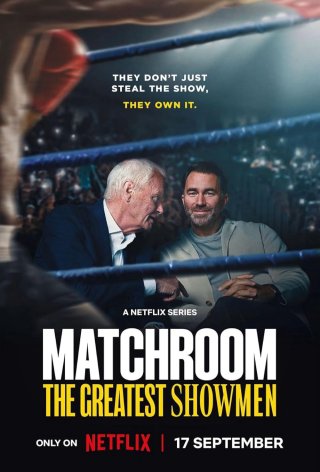 Matchroom: Những ông bầu đẳng cấp (Matchroom: The Greatest Showmen 2025)