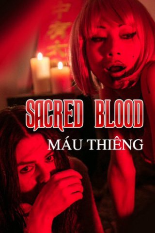 Máu Thiêng (Sacred Blood 2015)