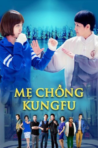 Mẹ Chồng Kungfu ( Kung Fu Mother-In-Law 2016)