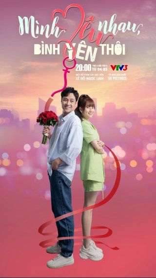 Mình Yêu Nhau Bình Yên Thôi (Mình Yêu Nhau Bình Yên Thôi 2024)