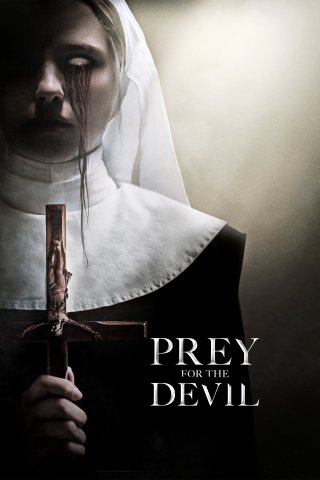 Mồi Quỷ Dữ (Prey for the Devil 2022)