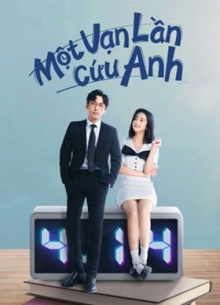 Một Vạn Lần Cứu Anh (Love in a Loop 2022)