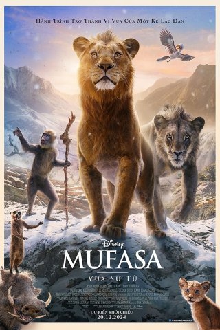 Mufasa: Vua Sư Tử (Mufasa: The Lion King 2024)