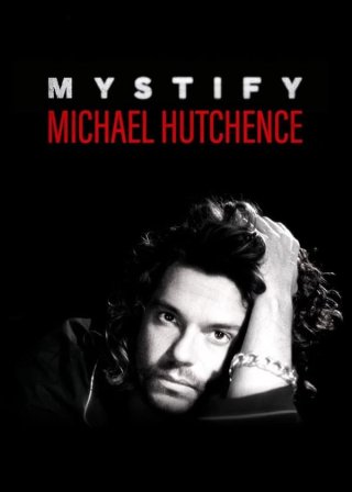Mystify: Michael Hutchence (Mystify: Michael Hutchence 2019)
