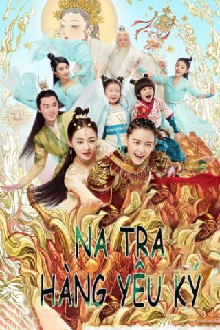 Na Tra Hàng Yêu Ký (Legend Of Nezha 2020)