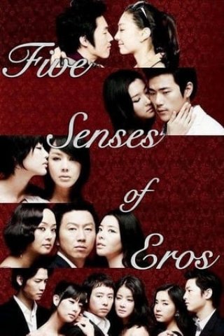 Năm Giác Quan Của Thần Tình Ái (Five Senses of Eros 2009)