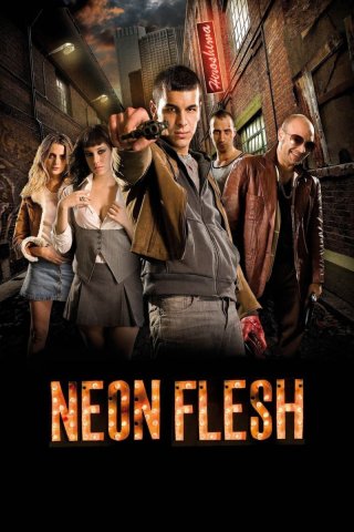 Neon Flesh (Neon Flesh 2010)