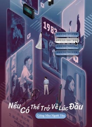 Nếu Có Thể Trở Về Lúc Đầu: Giống Như Người Yêu (If at First: Almost Lover 2021)