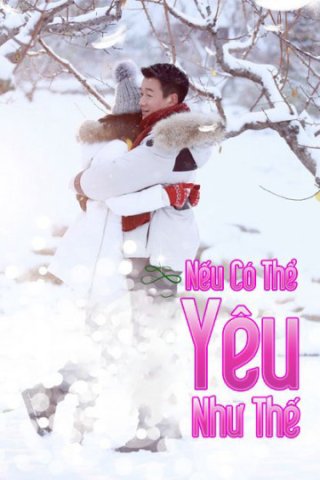 Nếu Có Thể Yêu Như Thế (If I Can Love You So 2019)