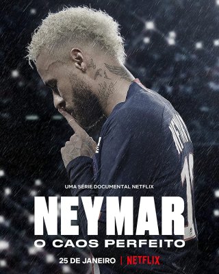 Neymar: Sự hỗn loạn hoàn hảo (Neymar: The Perfect Chaos 2022)