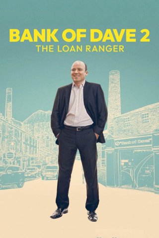 Ngân Hàng Của Dave 2: Người Cho Vay Cô Đơn (Bank of Dave 2: The Loan Ranger 2025)