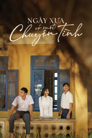 Ngày Xưa Có Một Chuyện Tình (Once Upon A Love Story 2024)