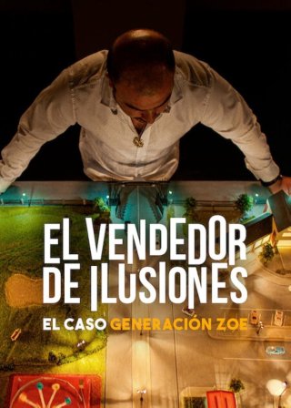 Người Bán Ảo Tưởng: Vụ Lừa Đảo Thế Hệ Zoe (Illusions for Sale: The Rise and Fall of Generation Zoe 2024)