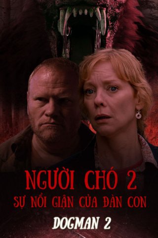 Người Chó 2: Sự Nổi Giận Của Đàn Con (Dogman 2 2013)