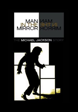 Người đàn ông trong gương: Câu chuyện về Michael Jackson (Man in the Mirror: The Michael Jackson Story)