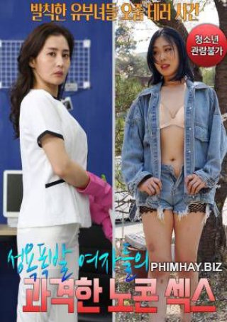 Người Phụ Nữ Có Ham Muốn Bùng Nổ (Explosive Sexual Desire Women Radical No-Con Sex 2021)