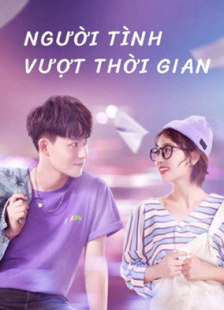 Người Tình Vượt Thời Gian (Oh My Drama Lover 2020)
