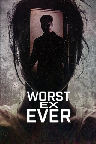 Người yêu cũ tệ nhất (Worst Ex Ever 2024)