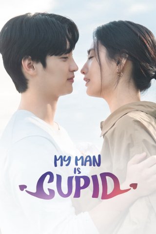 Người Yêu Của Tôi Là Thần Tình Yêu (My Man Is Cupid 2023)