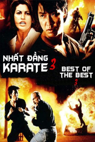 Nhất Đẳng Karate 3 (Best of The Best 3 1995)