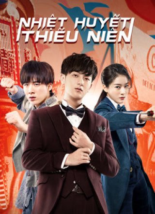 Nhiệt Huyết Thiếu Niên (Hot-blooded Youth 2019)