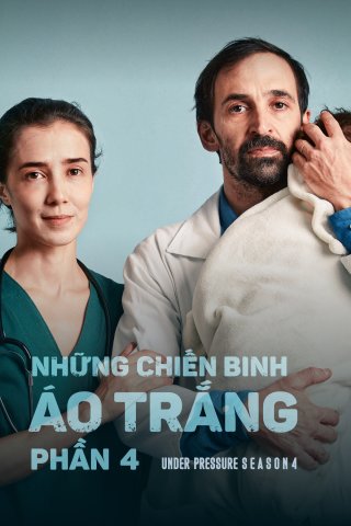 Những Chiến Binh Áo Trắng (Phần 4) (Under Pressure (Season 4) 2021)
