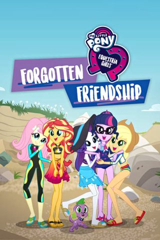 Những Cô Gái Equestria: Tình Bạn Bị Lãng Quên (My Little Pony: Equestria Girls - Forgotten Friendship 2018)