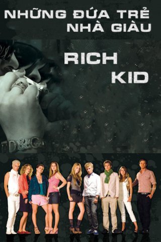 Những Đứa Trẻ Nhà Giàu (Rich Kids 2017)