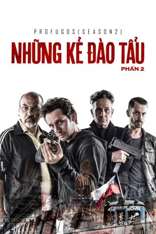 Những Kẻ Đào Tẩu - Phần 2 (Profugos - Season 2 2013)
