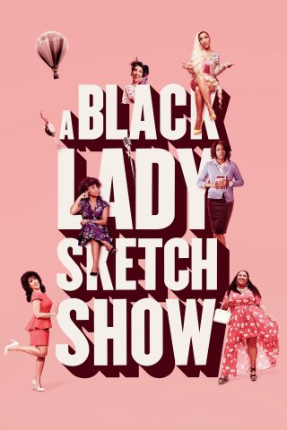 Những Mẩu Hài Kịch Về Quý Cô Da Màu (Phần 1) (A Black Lady Sketch Show (Season 1) 2019)