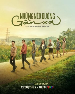 Những Nẻo Đường Gần Xa (Những Nẻo Đường Gần Xa 2024)
