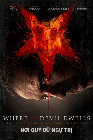 Nơi Quỷ Dữ Ngự Trị (Where The Devil Dwells 2016)