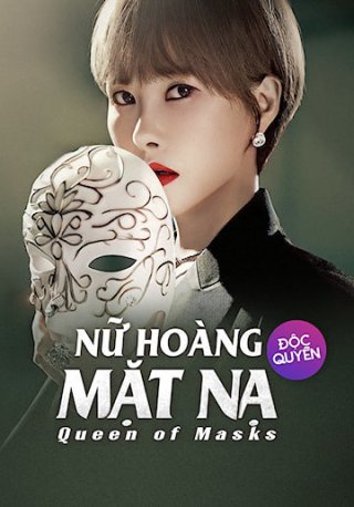 Nữ Hoàng Mặt Nạ (Queen of Masks 2023)