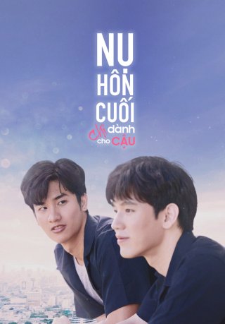 Nụ Hôn Cuối Chỉ Dành Cho Cậu (Dark Blue Kiss 2019)
